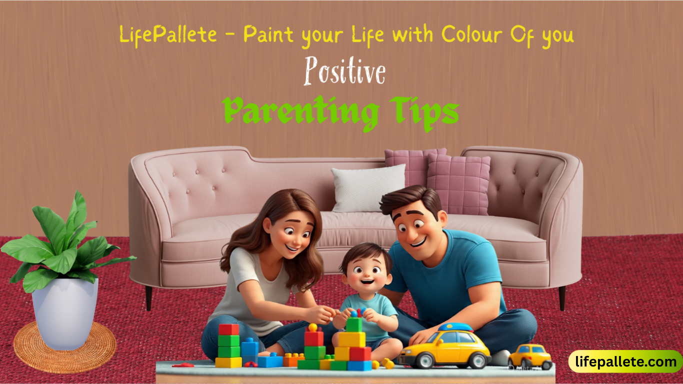 Positive Parenting Tips
